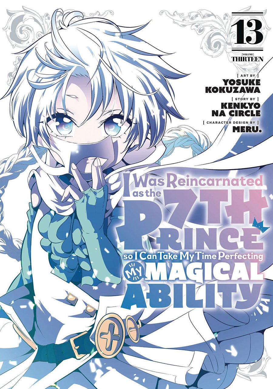 I Was Reincarnated As The 7th Prince So I Can Take My Time Perfecting My Magical Ability Vol 13 GN