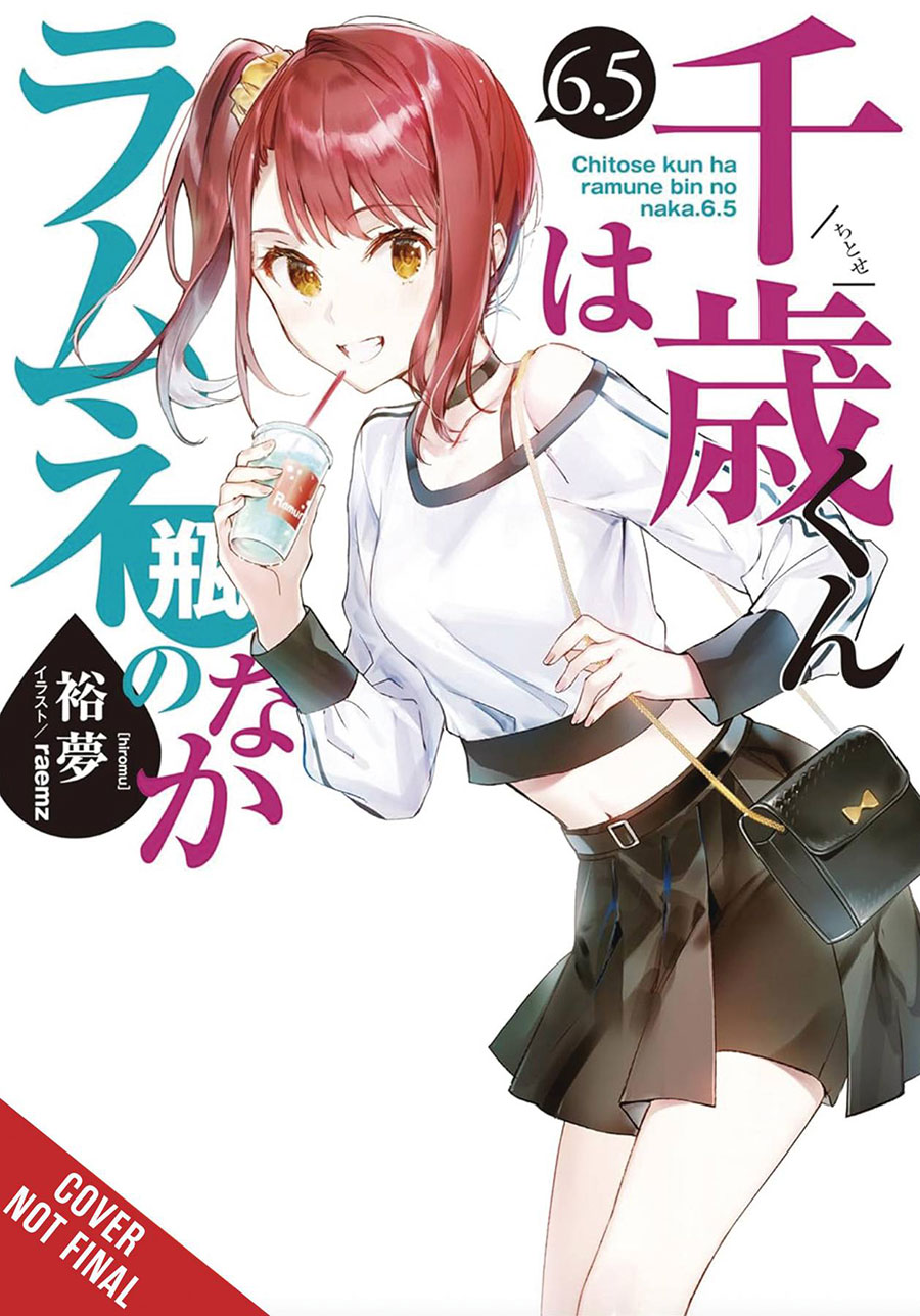 Chitose Is In The Ramune Bottle Light Novel Vol 6.5