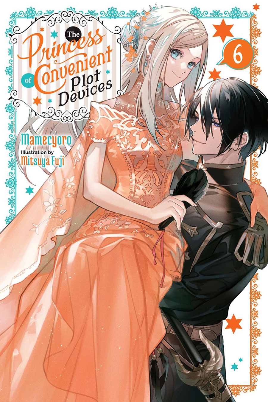 Princess Of Convenient Plot Devices Light Novel Vol 6