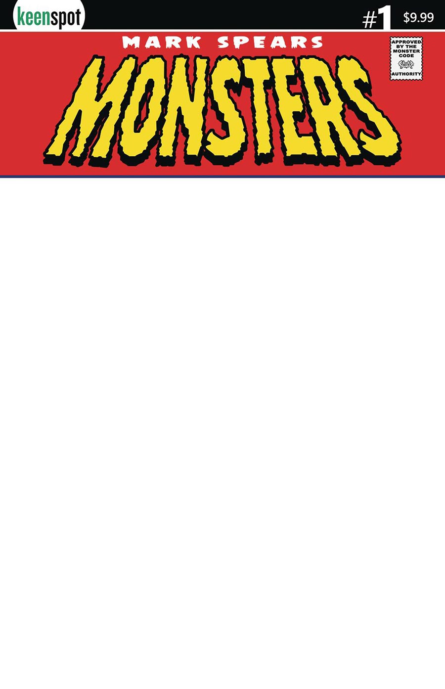 Mark Spears Monsters #1 Cover G Variant Blank Cover (Limit 1 Per Customer)
