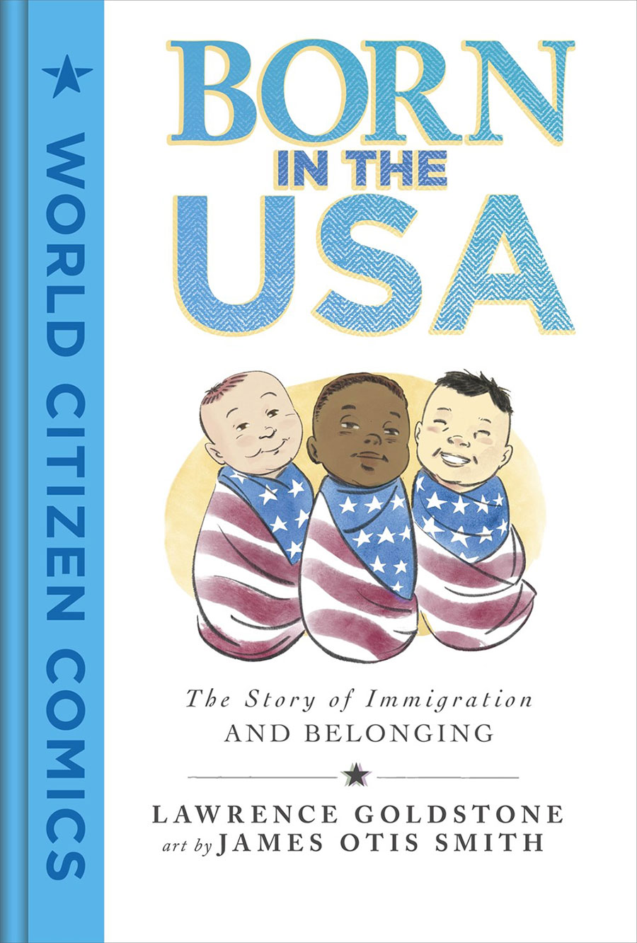 Born In The USA The Story Of Immigration And Belonging HC