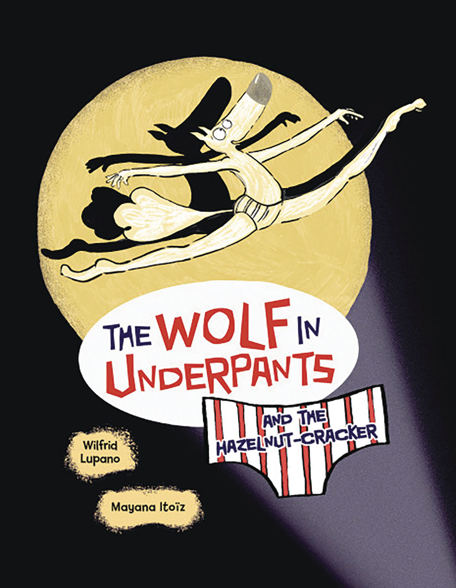 Wolf In Underpants And The Hazelnut-Cracker GN
