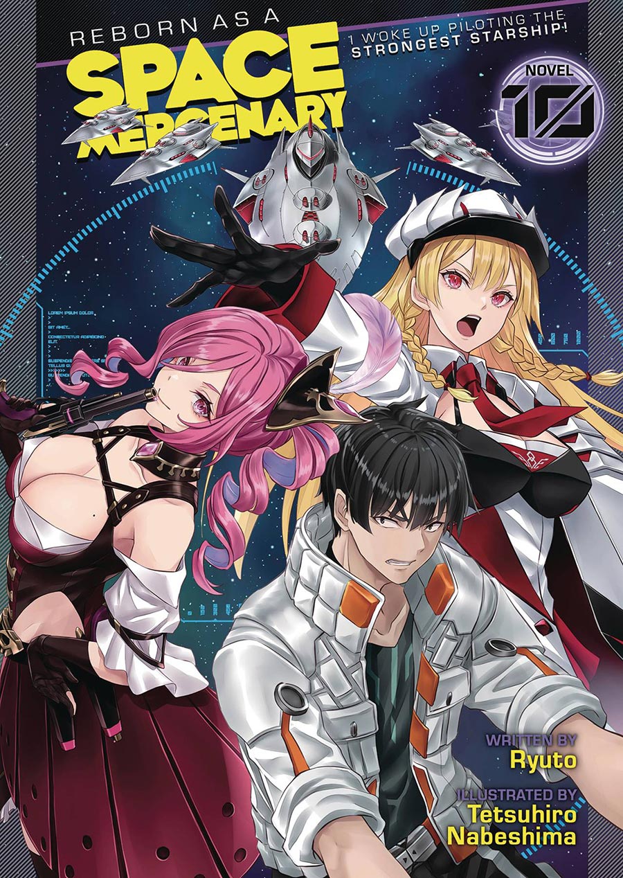 Reborn As A Space Mercenary I Woke Up Piloting The Strongest Starship Light Novel Vol 10