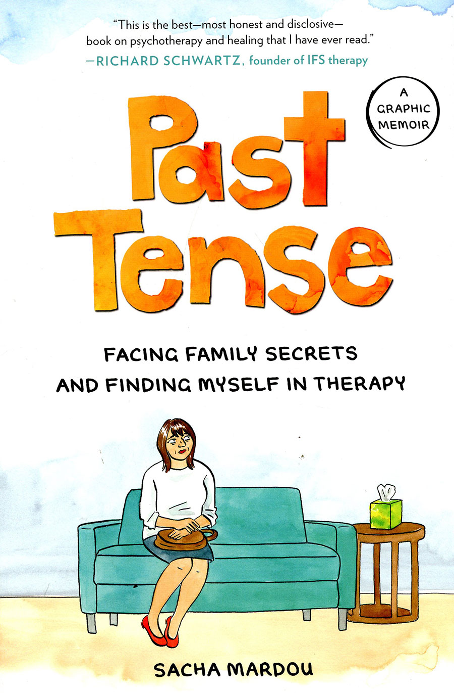 Past Tense Facing Family Secrets And Finding Myself In Therapy HC