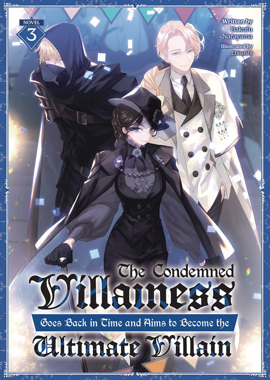 Condemned Villainess Goes Back In Time And Aims To Become The Ultimate Villain Light Novel Vol 3