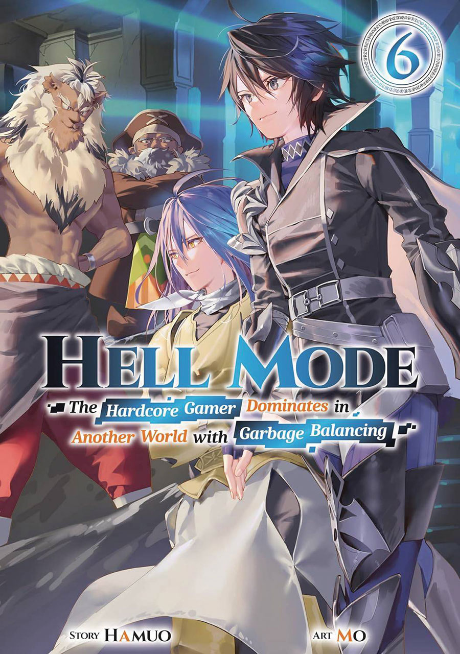 Hell Mode Hardcore Gamer Dominates In Another World With Garbage Balancing Light Novel Vol 6