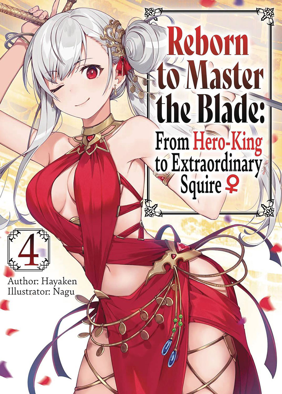 Reborn To Master The Blade From Hero-King To Extraordinary Squire Light Novel Vol 4