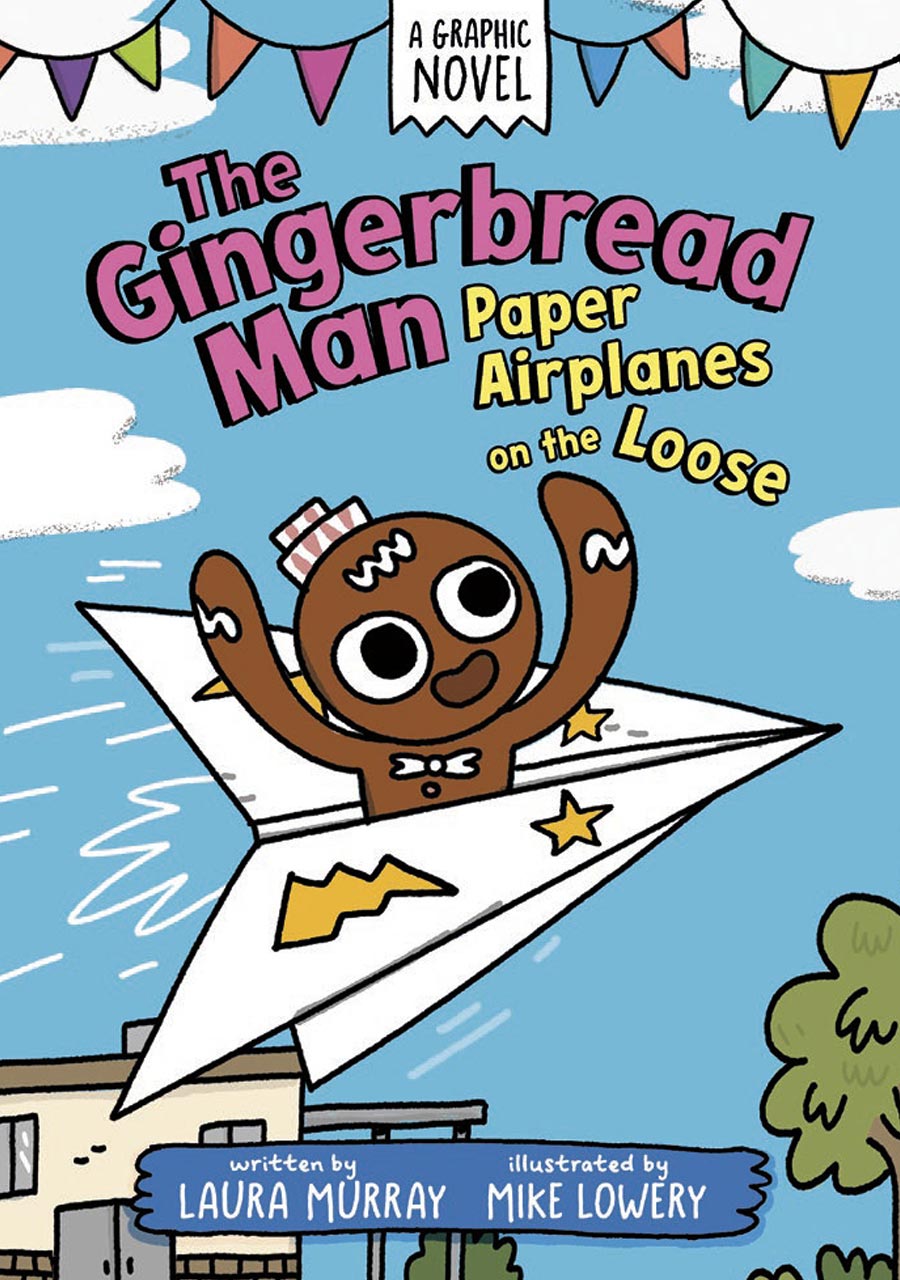 Gingerbread Man Paper Airplanes On The Loose A Graphic Novel HC