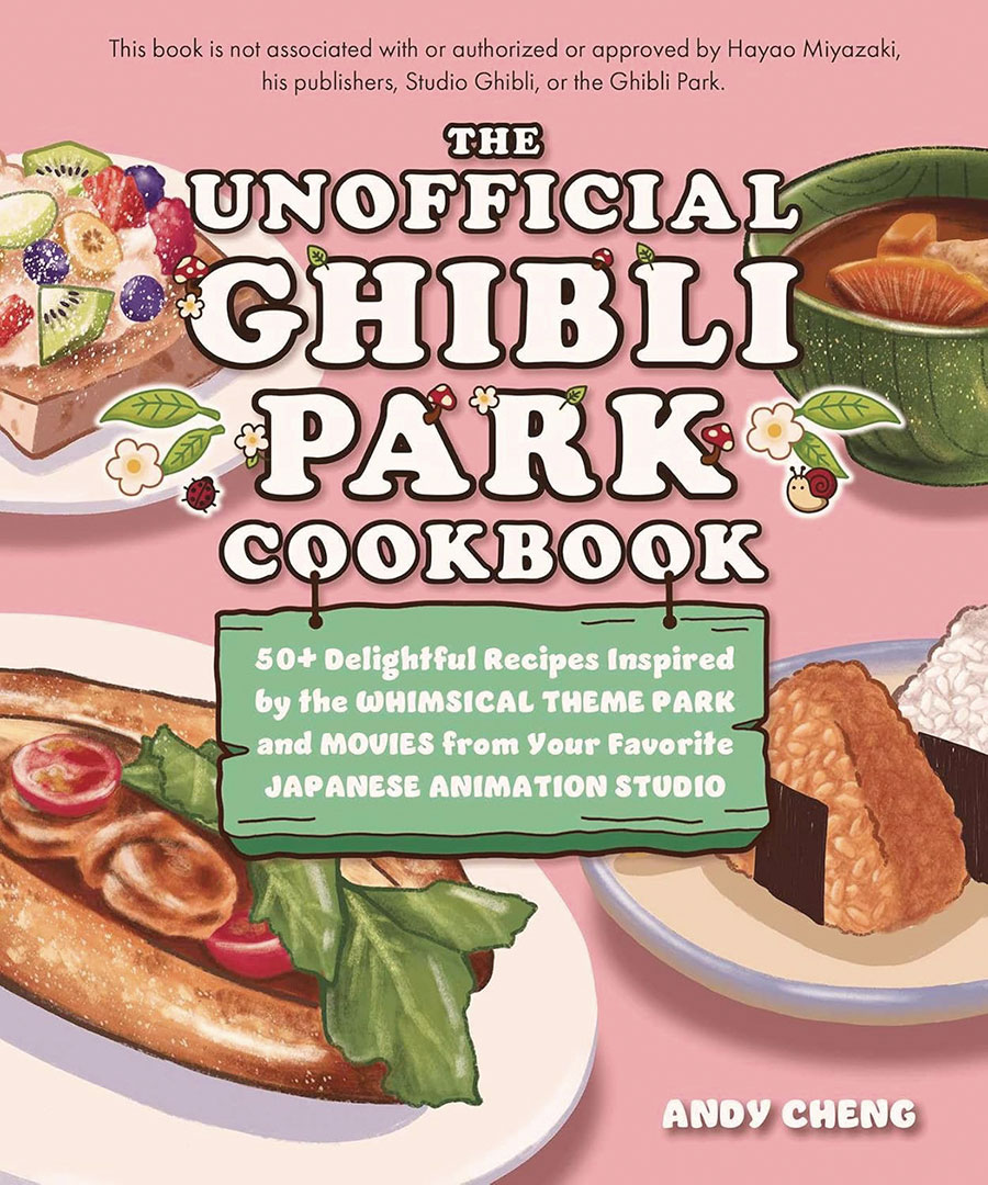 Unofficial Ghibli Park Cookbook SC