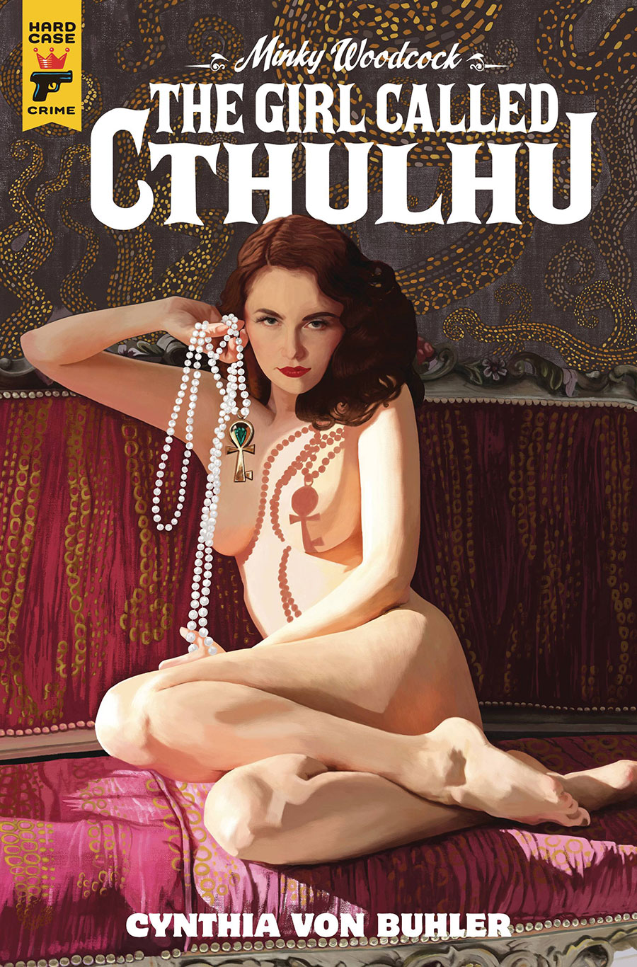 Hard Case Crime Minky Woodcock The Girl Called Cthulhu #3 Cover C Variant Cynthia Von Buhler Cover (Limit 1 Per Customer)