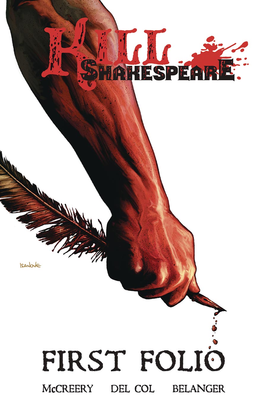 Kill Shakespeare First Folio Signed & Numbered Limited HC