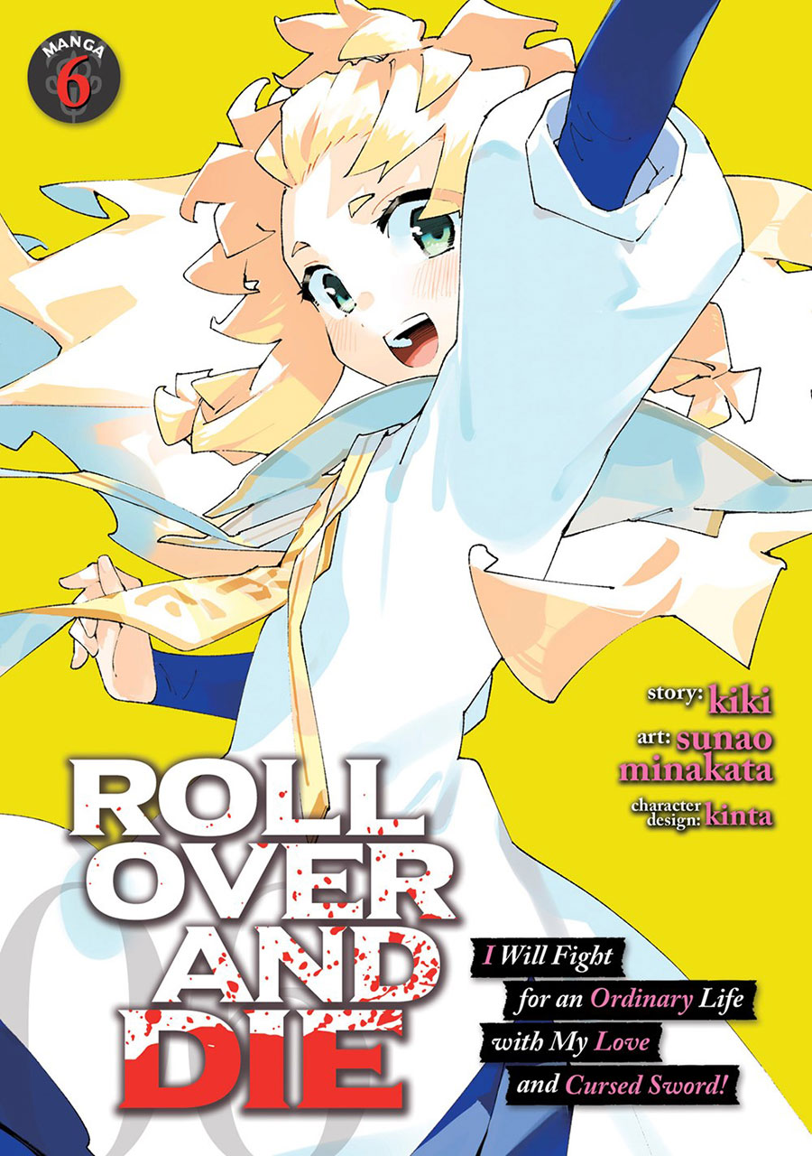 Roll Over And Die I Will Fight For An Ordinary Life With My Love And Cursed Sword Vol 6 GN