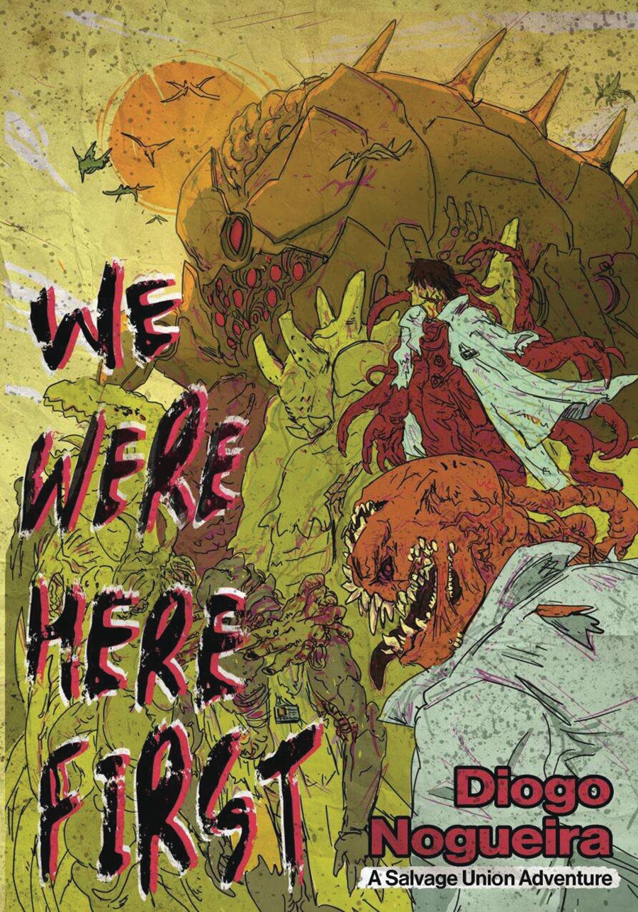We Were Here First A Salvage Union Adventure HC
