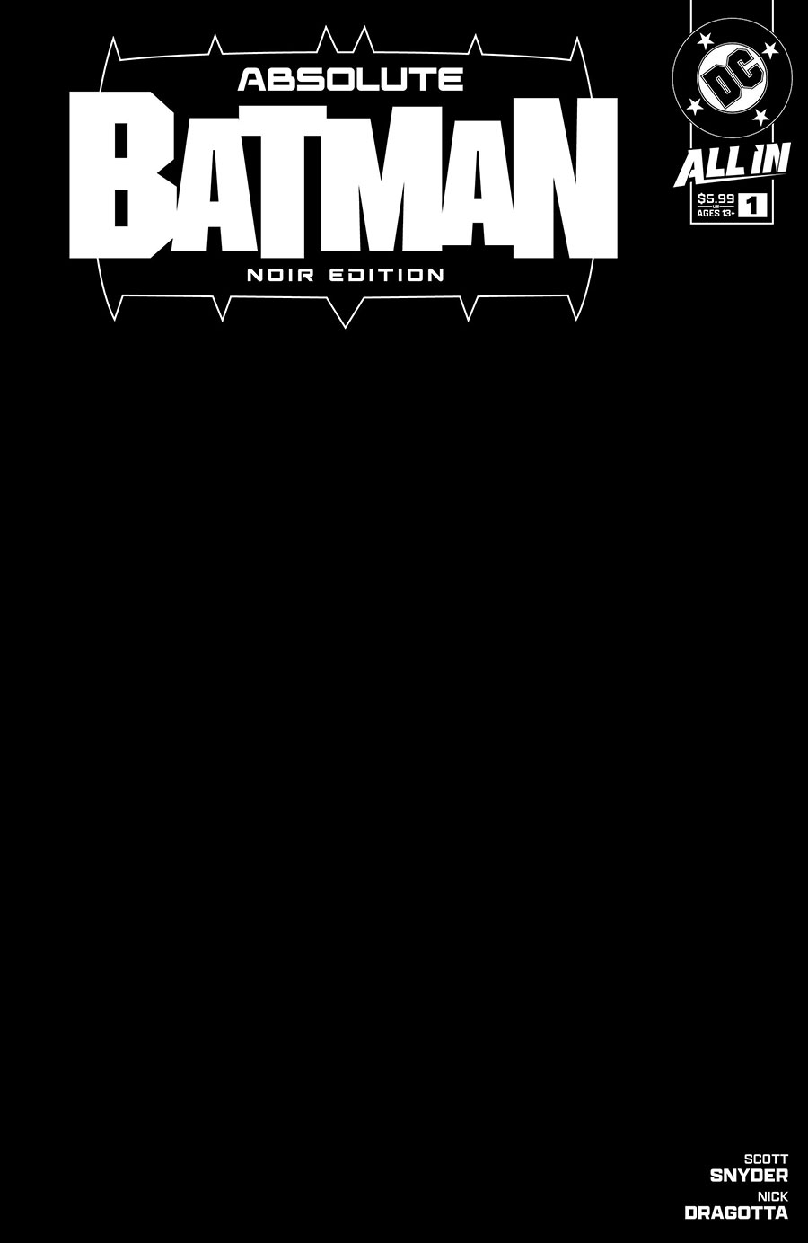 Absolute Batman Noir Edition #1 Cover B Variant Black Blank Card Stock Cover (DC All In)(Limit 1 Per Customer)