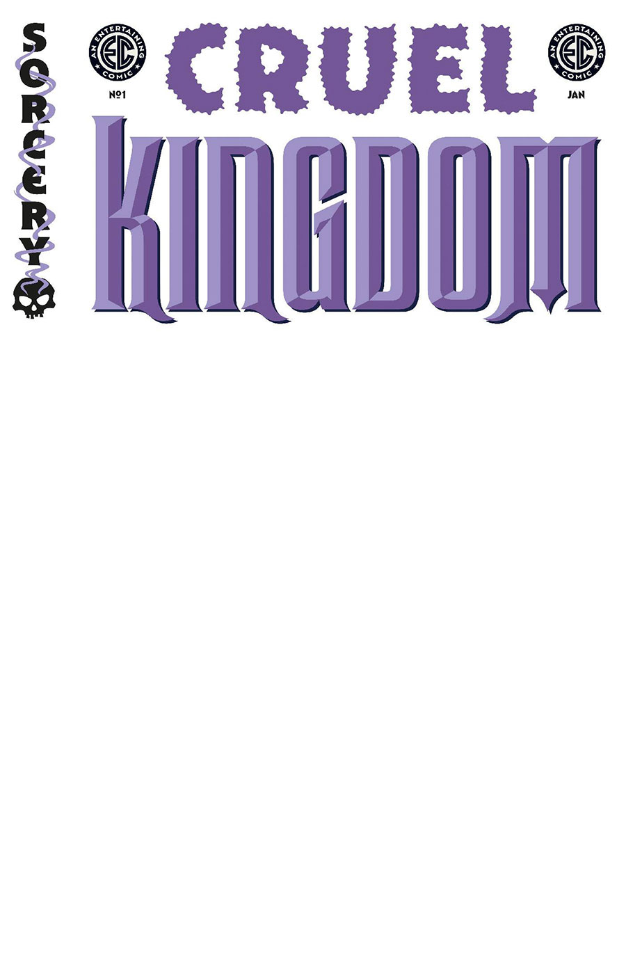 Cruel Kingdom #1 Cover E Variant Blank Cover (EC Comics)