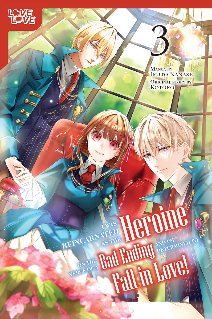 I Was Reincarnated As The Heroine On The Verge Of A Bad Ending And Im Determined To Fall In Love Vol 3 GN