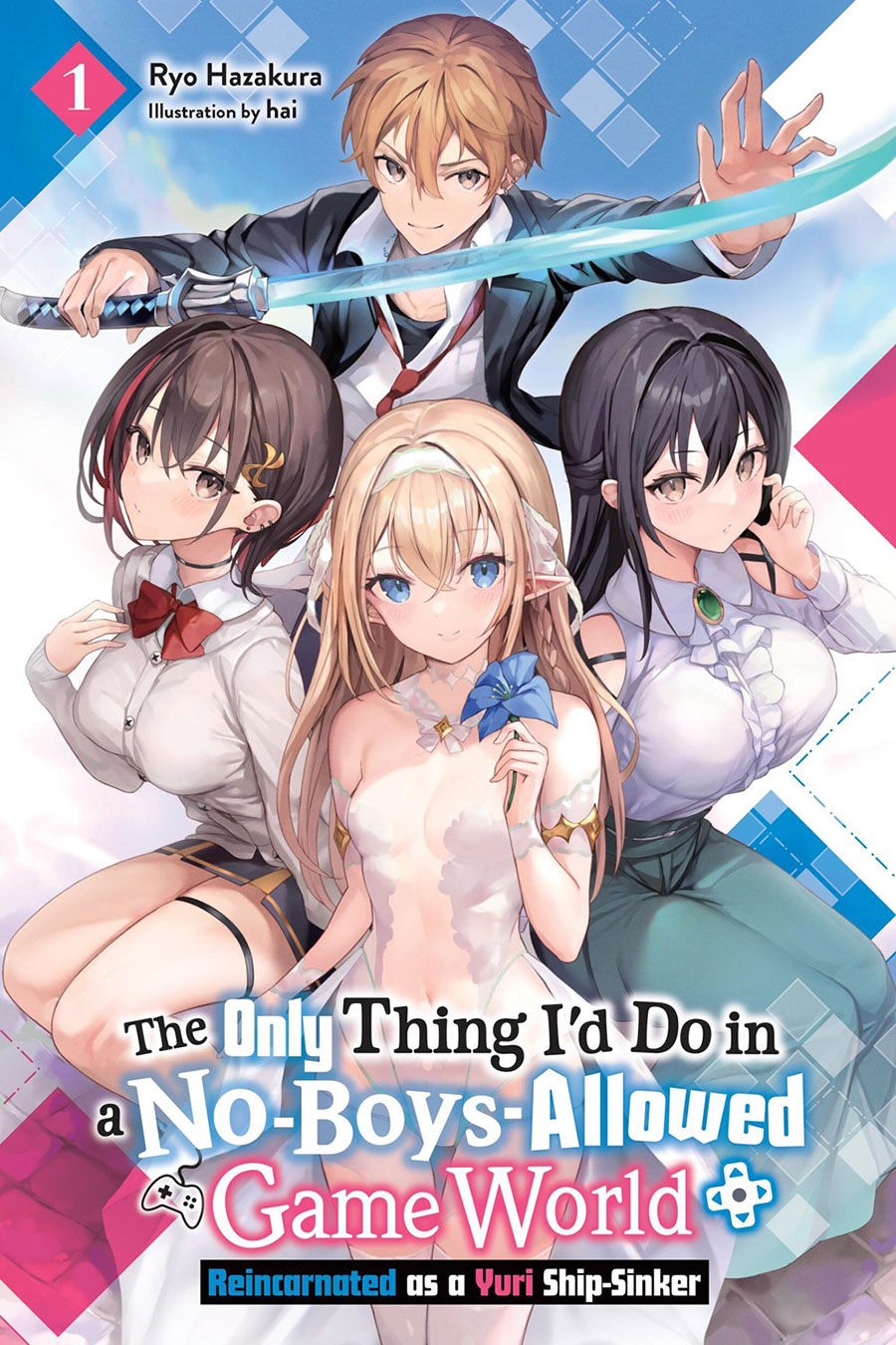 Only Thing Id Do In A No-Boys-Allowed Game World Reincarnated As A Yuri Ship-Sinker Light Novel Vol 1
