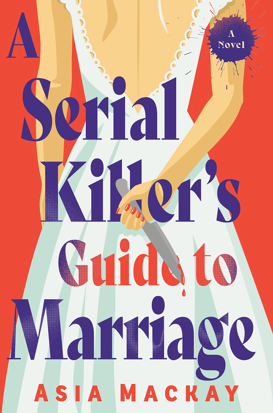 A Serial Killers Guide To Marriage A Novel HC