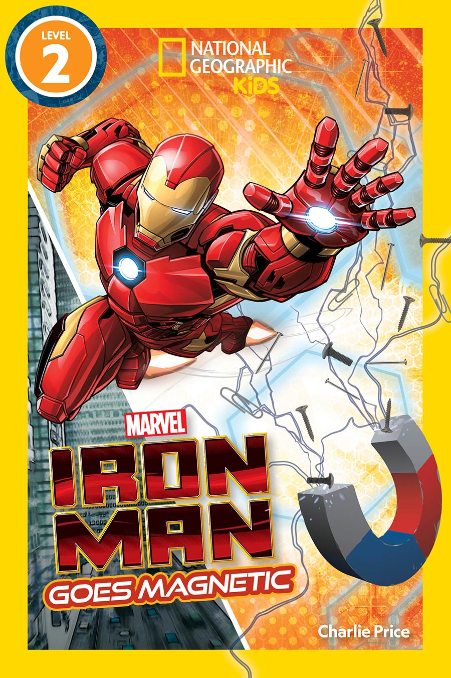 National Geographic Kids Readers Level 2 Marvels Iron Man Goes Magnetic HC