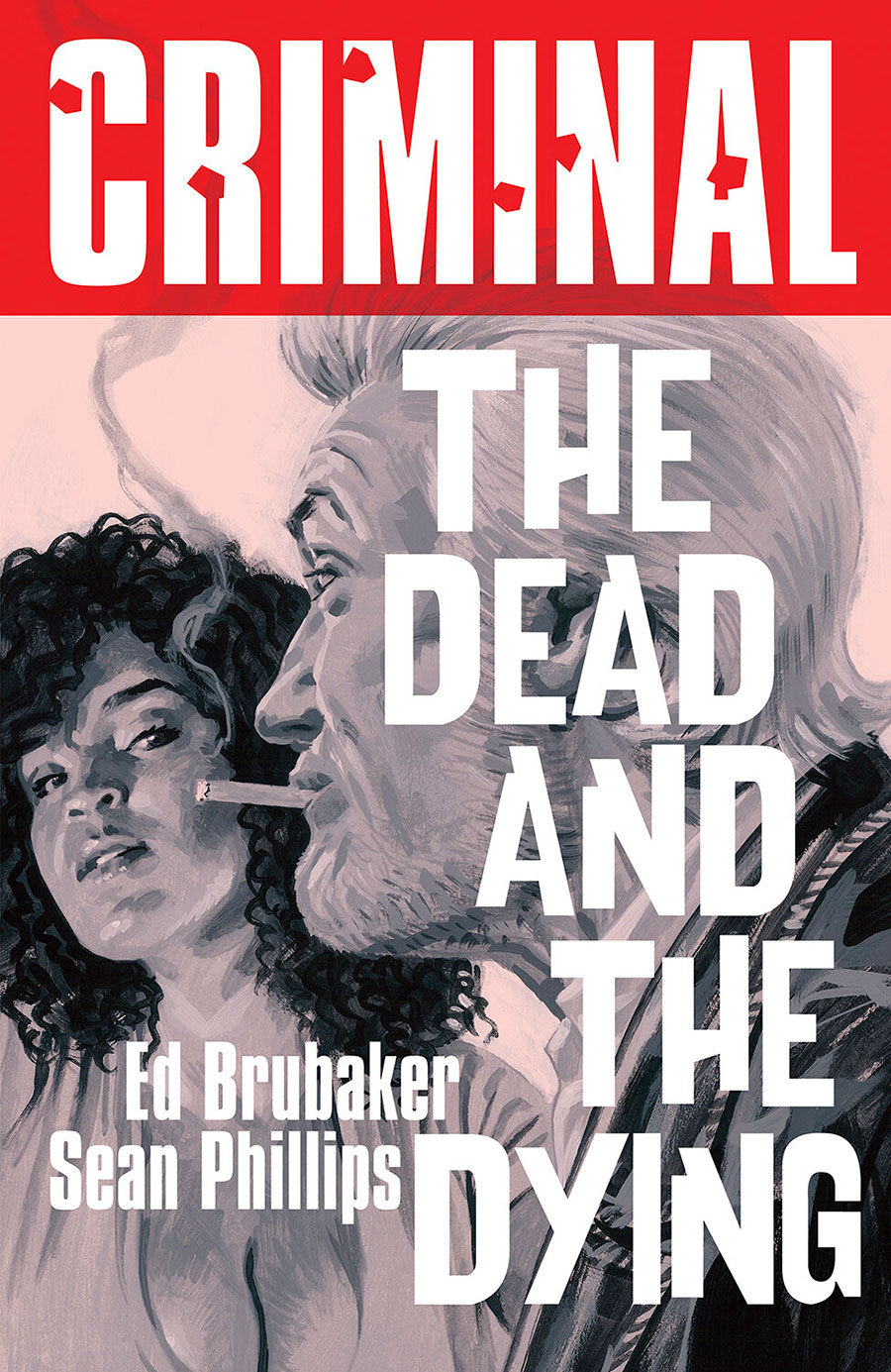 Criminal Vol 3 The Dead And The Dying TP Image Edition New Printing