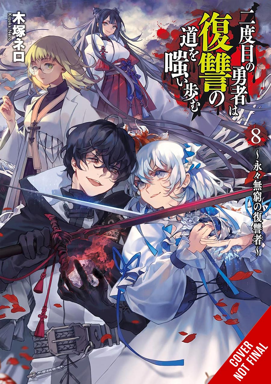 Hero Laughs While Walking The Path Of Vengeance A Second Time Light Novel Vol 8 The Eternal Avenger