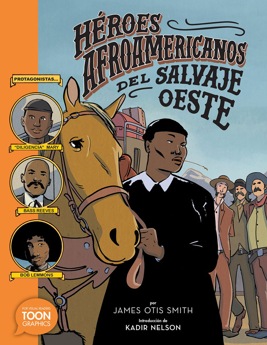 Heroes Afroamericanos Del Salvaje Oeste (Black Heroes Of The Wild West) Protagonistas Diligencia Mary Bass Reeves y Bob Lemmons TP