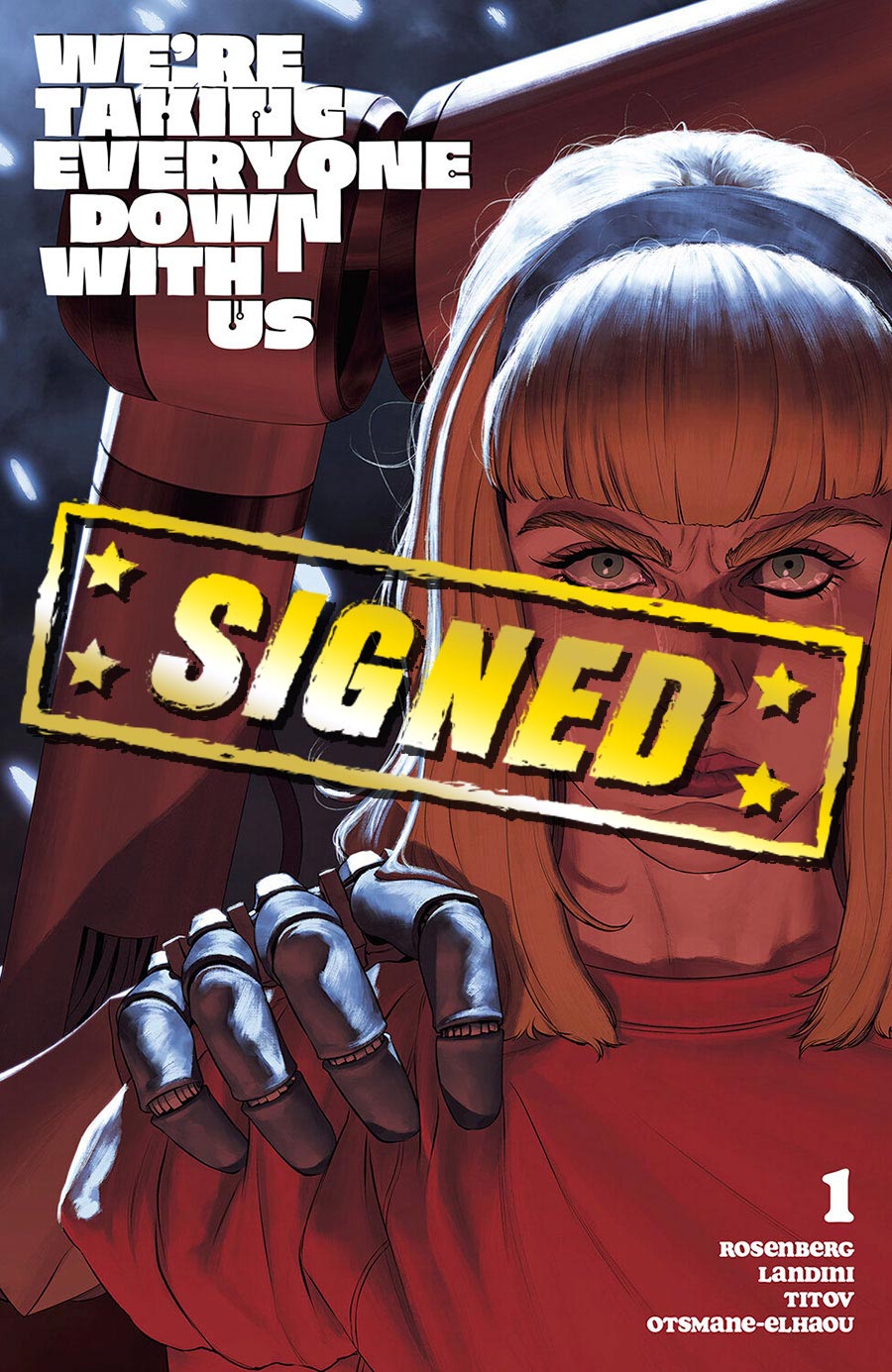 Were Taking Everyone Down With Us #1 Cover I Variant Mattia De Iulis Cover Signed By Matthew Rosenberg