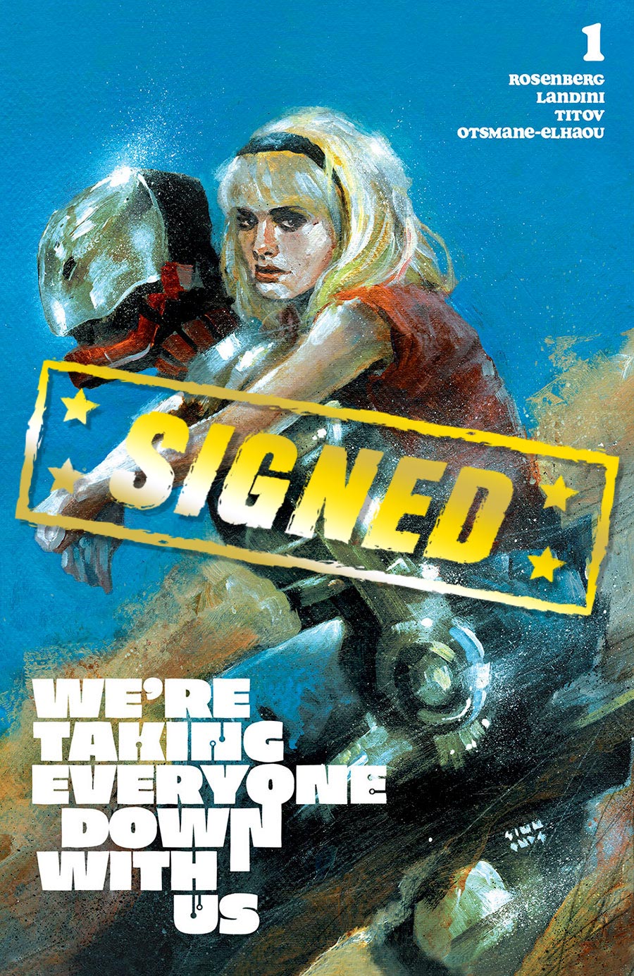 Were Taking Everyone Down With Us #1 Cover O Incentive Martin Simmonds Variant Cover Signed By Matthew Rosenberg