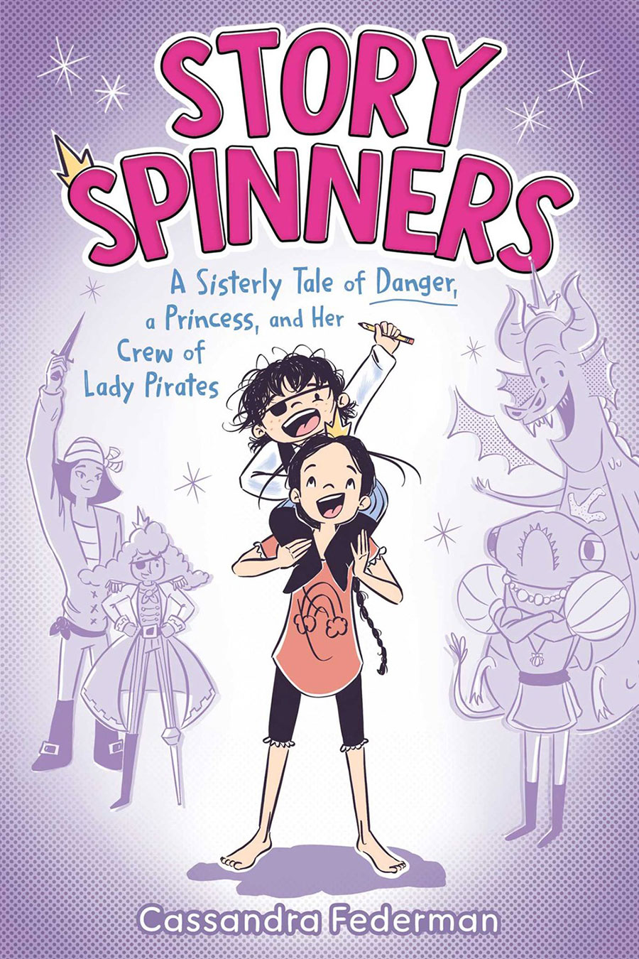 Story Spinners A Sisterly Tale Of Danger A Princess And Her Crew Of Lady Pirates TP