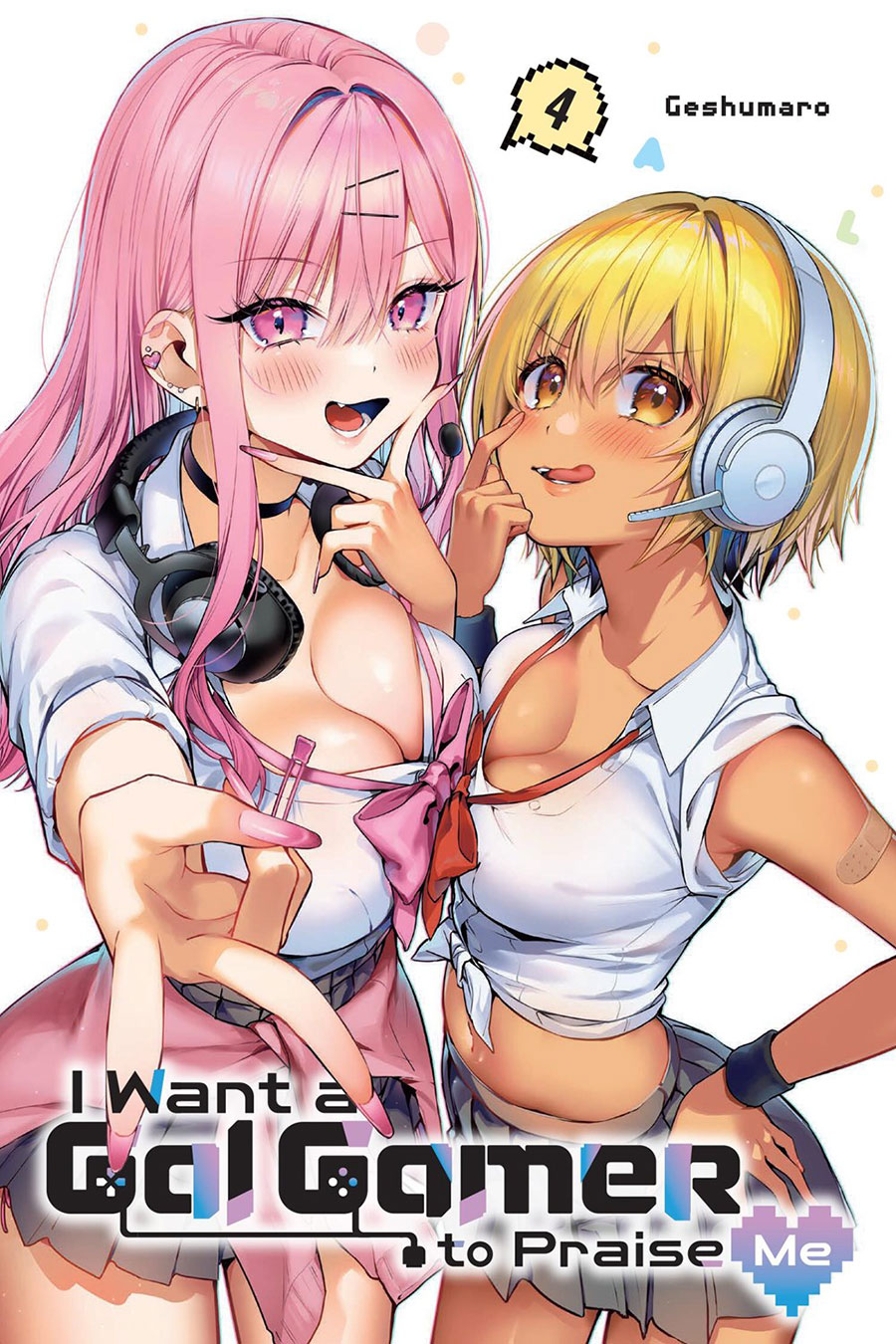I Want A Gal Gamer To Praise Me Vol 4 GN