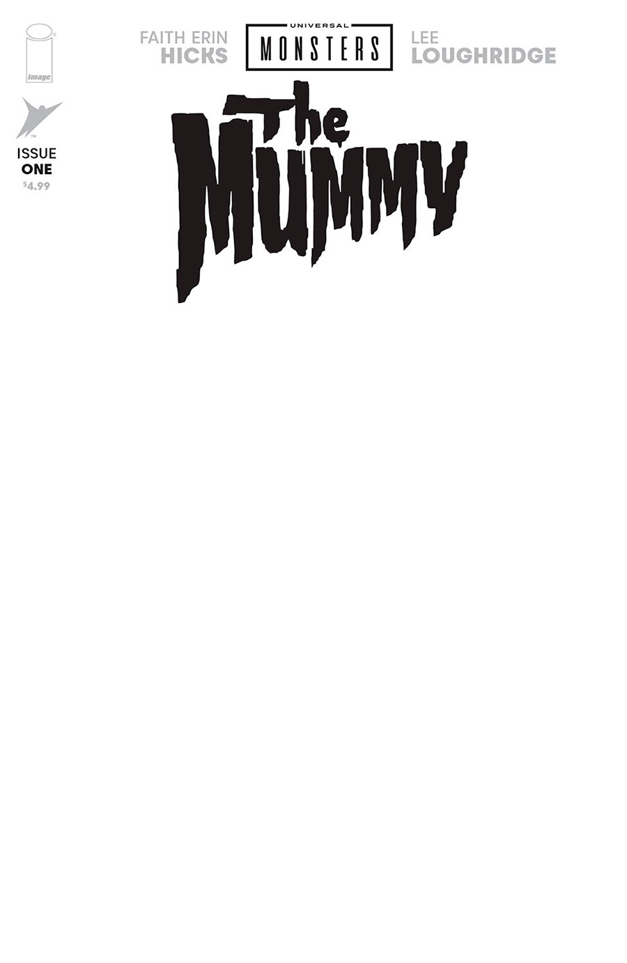 Universal Monsters The Mummy #1 Cover H Variant Blank Cover