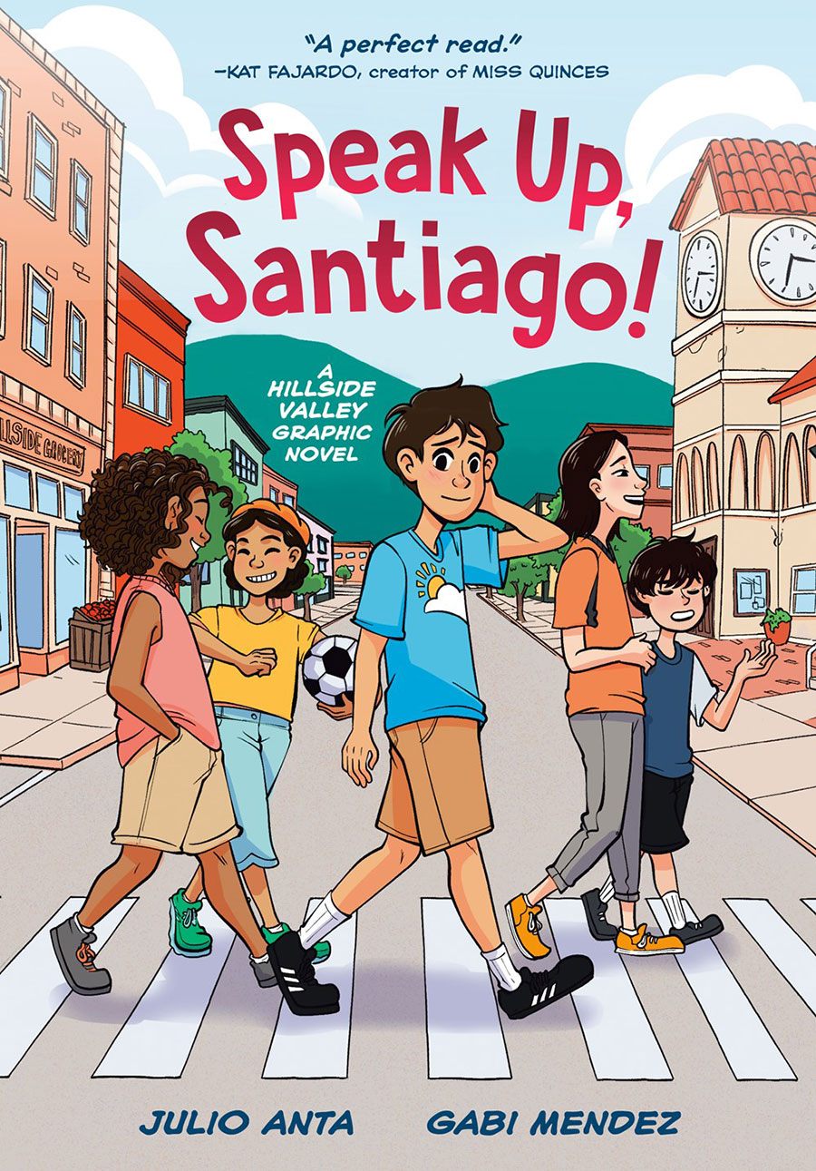 Speak Up Santiago A Hillside Valley Graphic Novel HC