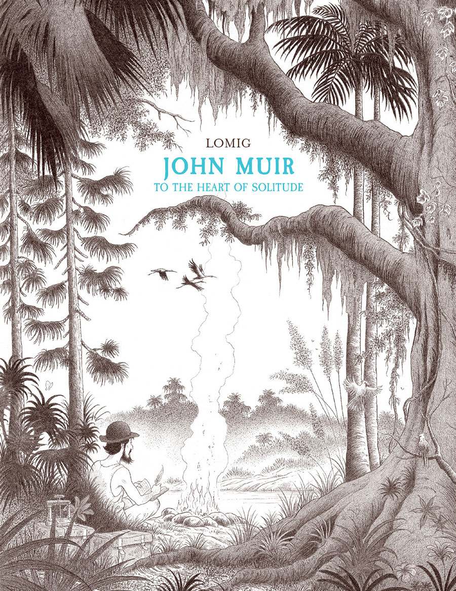 John Muir To The Heart Of Solitude HC