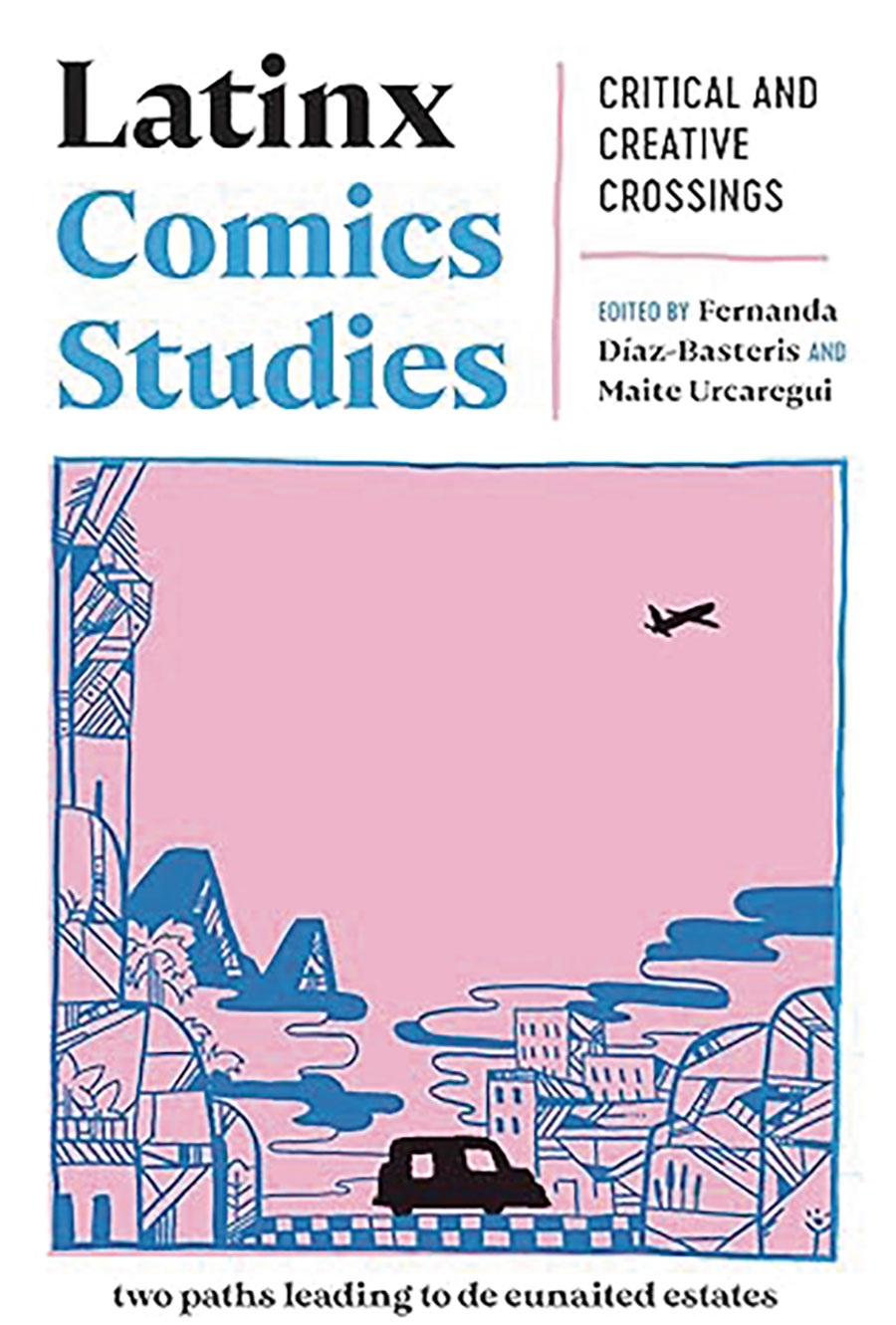 Latinx Comics Studies Critical And Creative Crossings SC