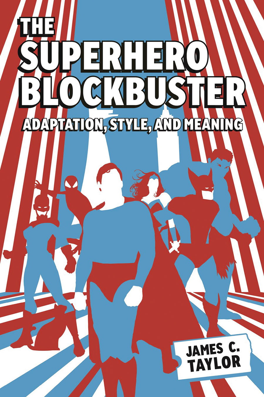 Superhero Blockbuster Adaptation Style And Meaning SC
