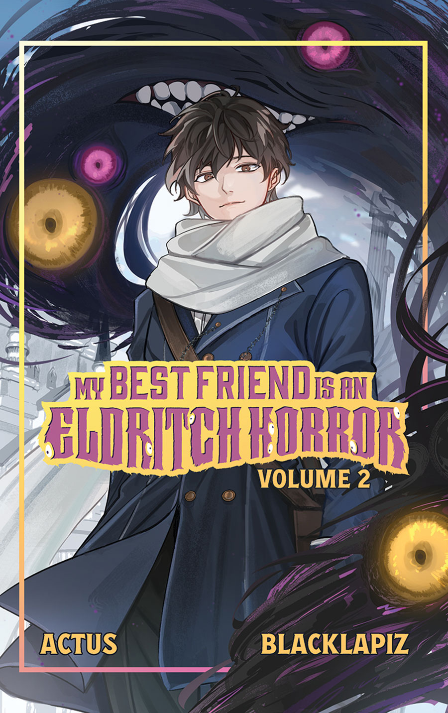 My Best Friend Is An Eldritch Horror Light Novel Vol 2