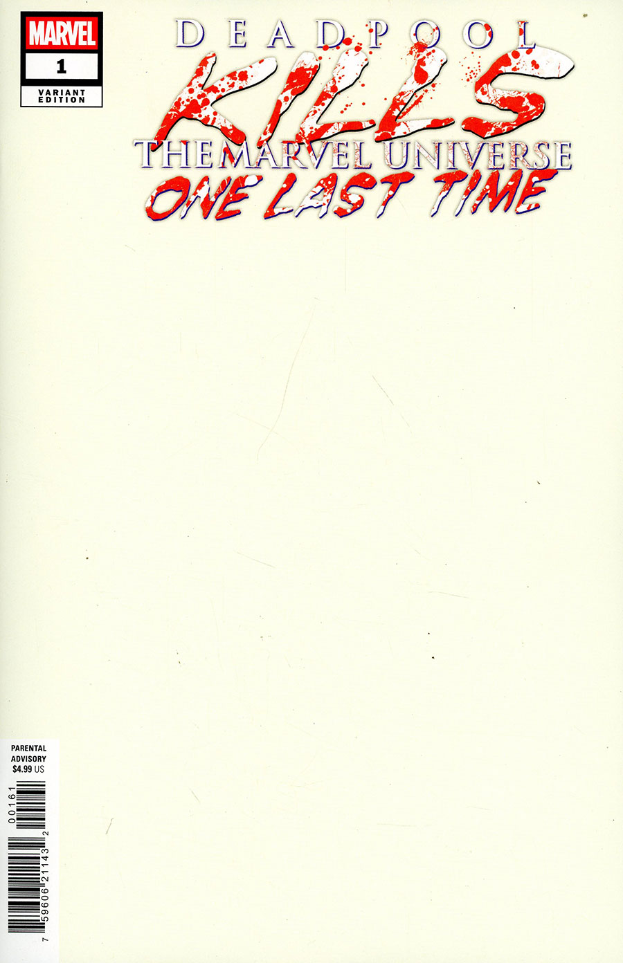 Deadpool Kills The Marvel Universe One Last Time #1 Cover E Variant Dave Bardin April Pools Day Blank Cover