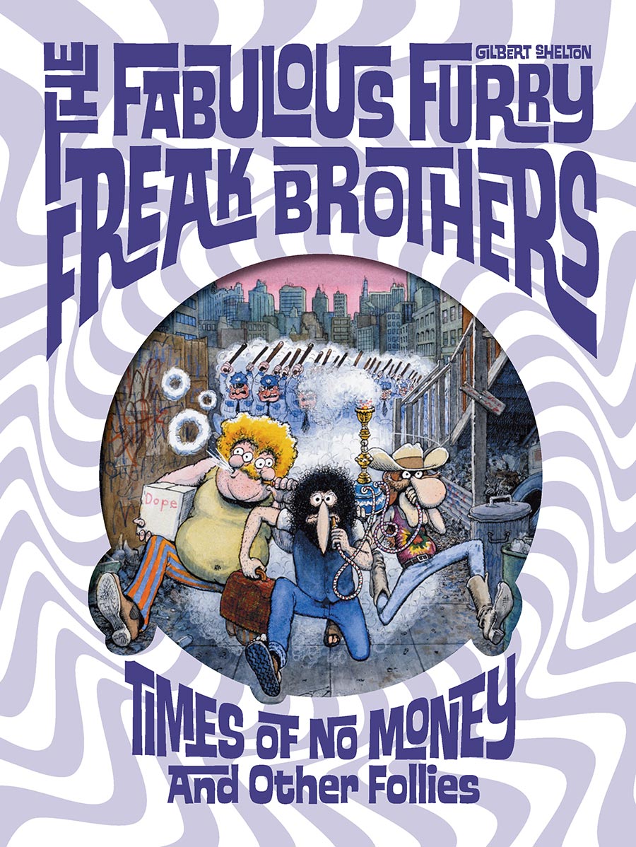 Fabulous Furry Freak Brothers Times Of No Money And Other Follies HC