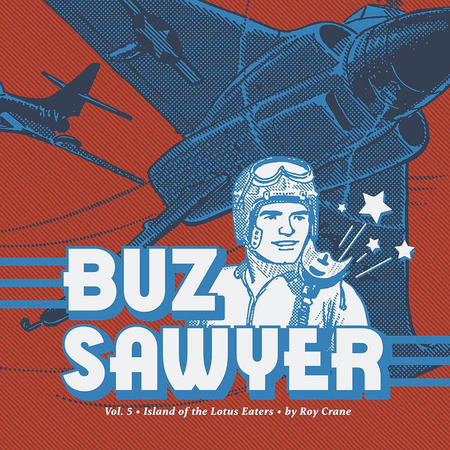 Buz Sawyer Vol 5 Island Of The Lotus Eaters HC