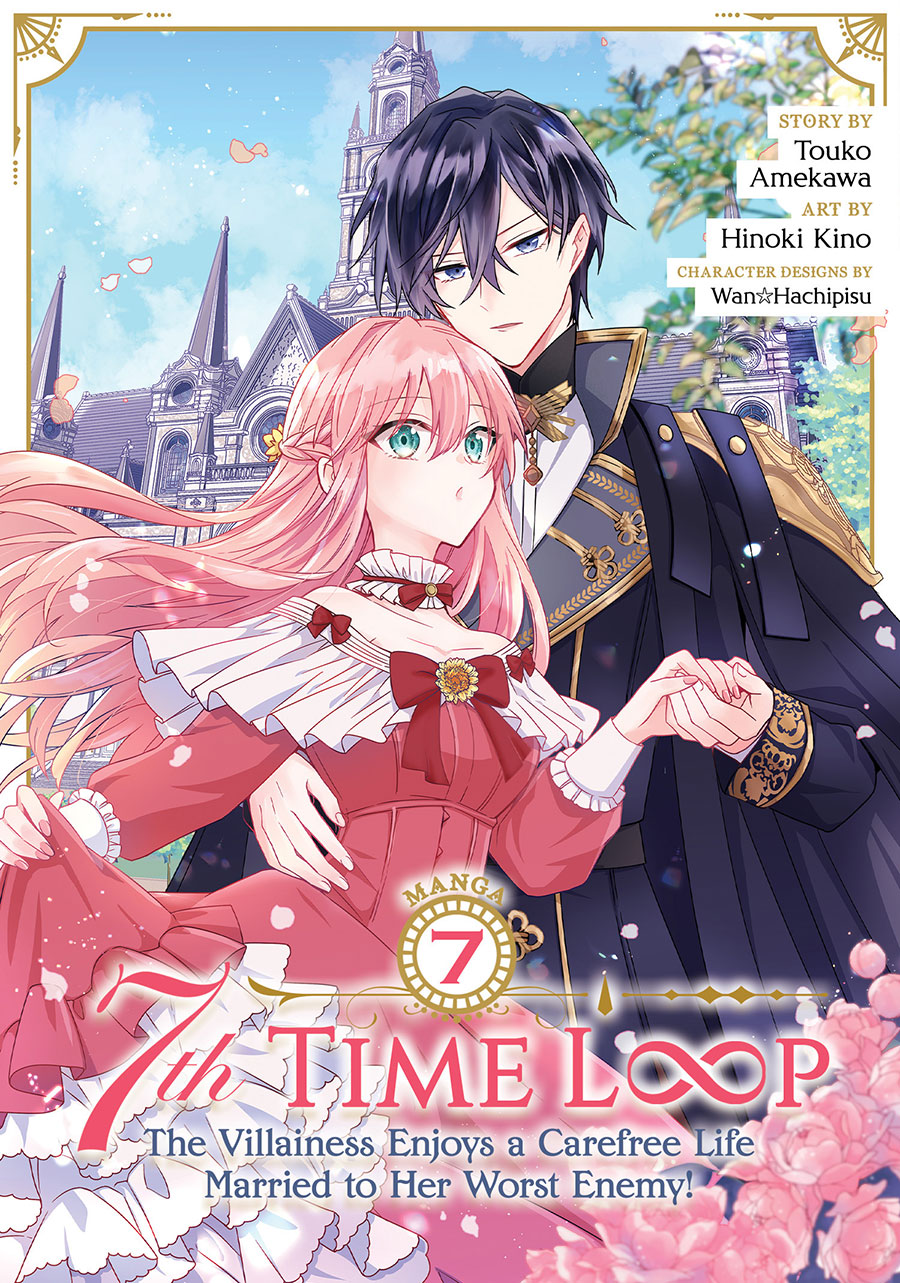7th Time Loop Villainess Enjoys A Carefree Life Married To Her Worst Enemy Vol 7 GN