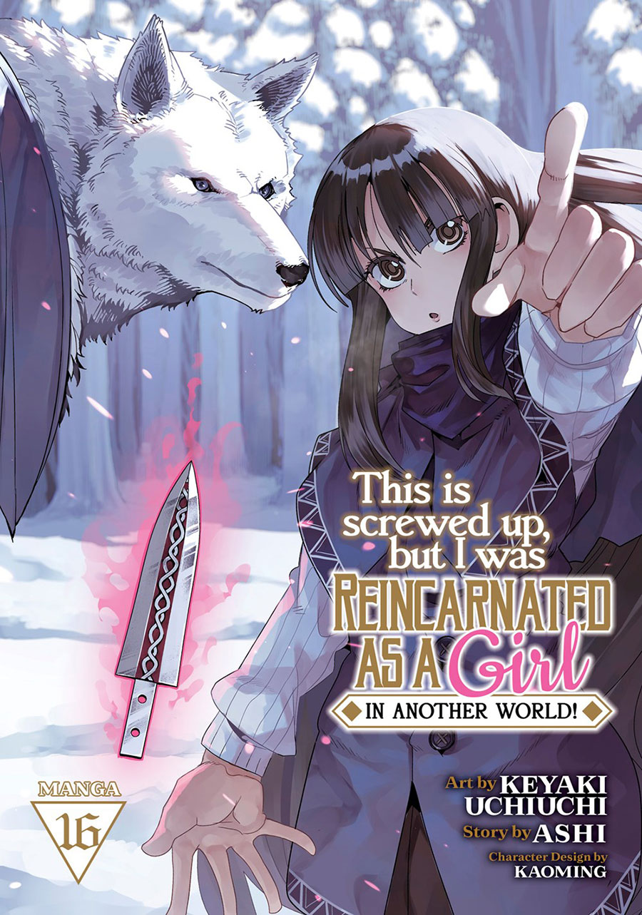 This Is Screwed Up But I Was Reincarnated As A Girl In Another World Vol 16 GN