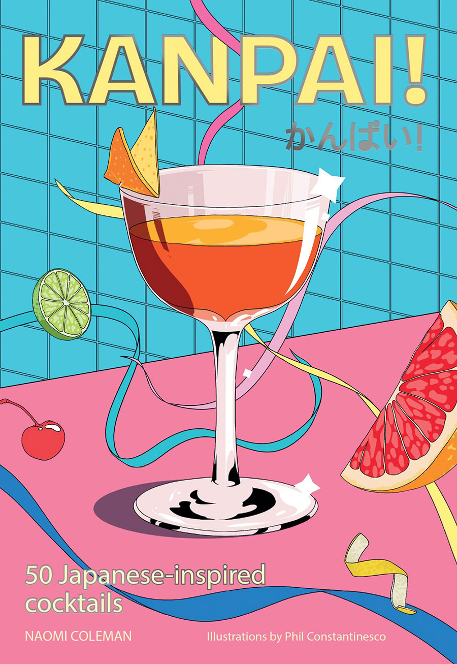 Kanpai 50 Cocktails Inspired By Japan HC