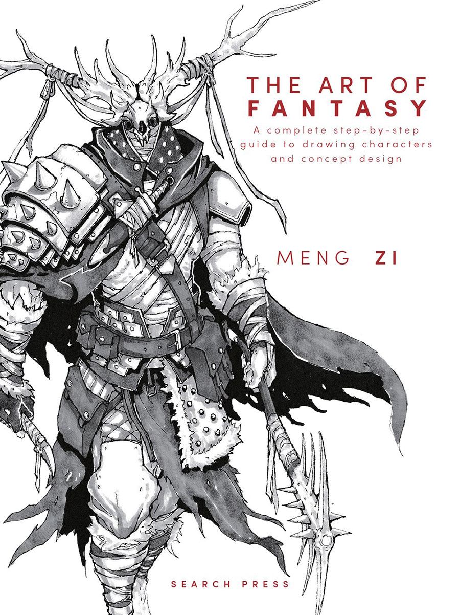 Art Of Fantasy A Complete Step-By-Step Guide To Drawing Characters And Concept Design HC