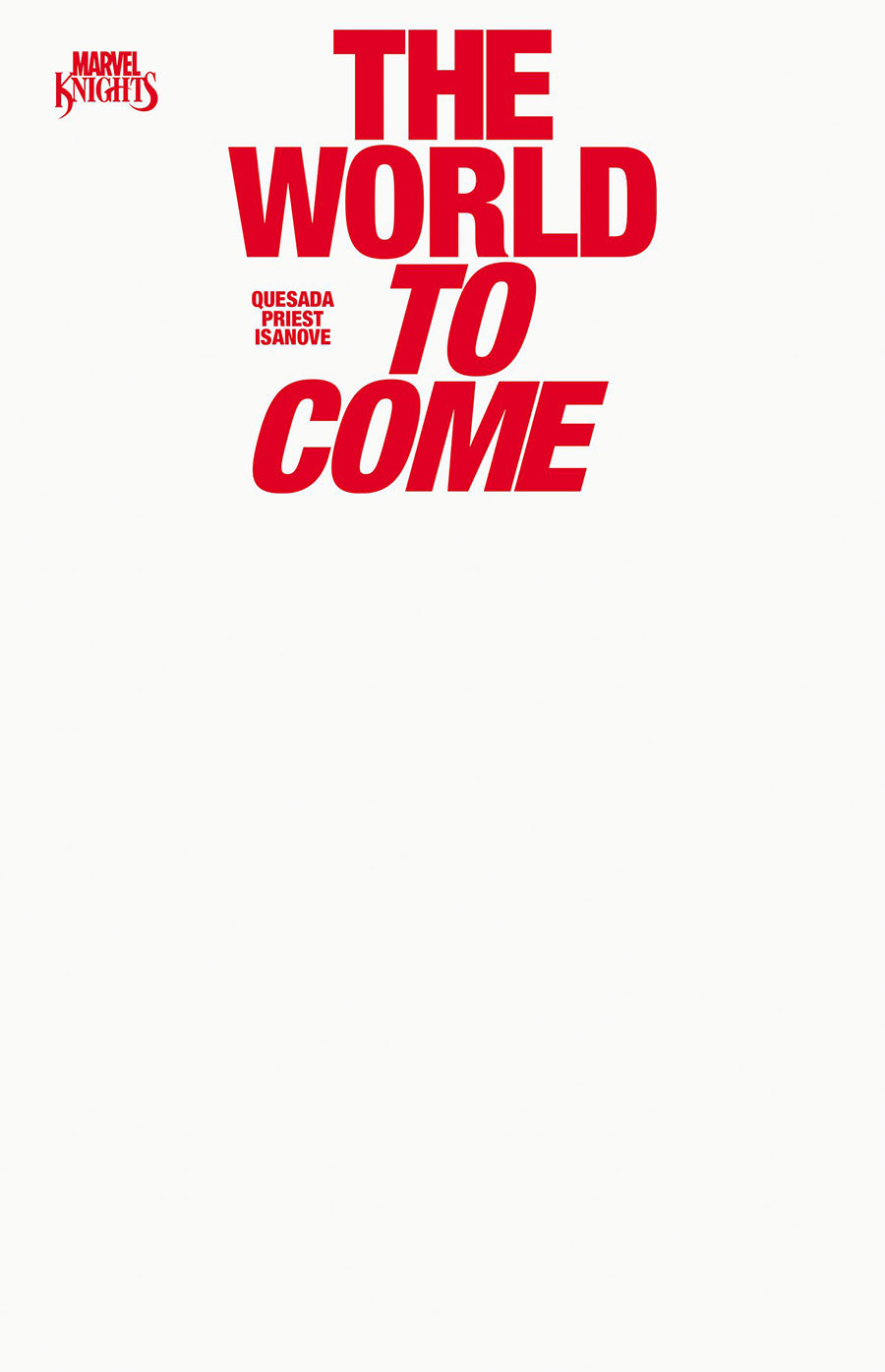 Marvel Knights The World To Come #1 Cover F Variant Blank Cover