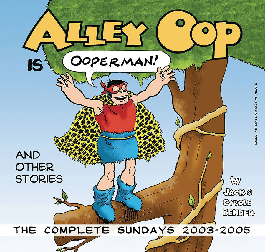 Alley Oop Is Ooperman Complete Sundays 2003-2005 TP
