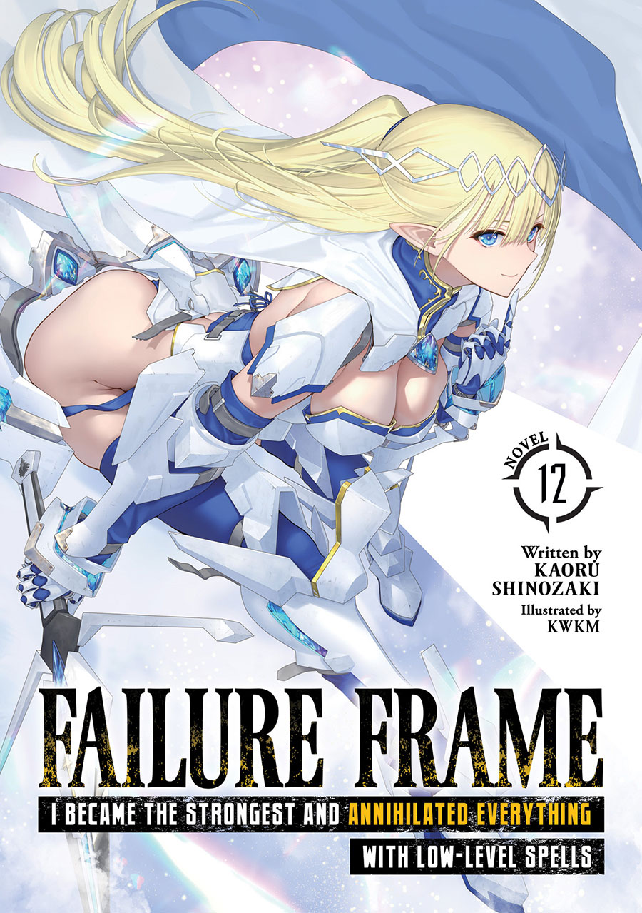 Failure Frame I Became The Strongest And Annihilated Everything With Low-Level Spells Light Novel Vol 12