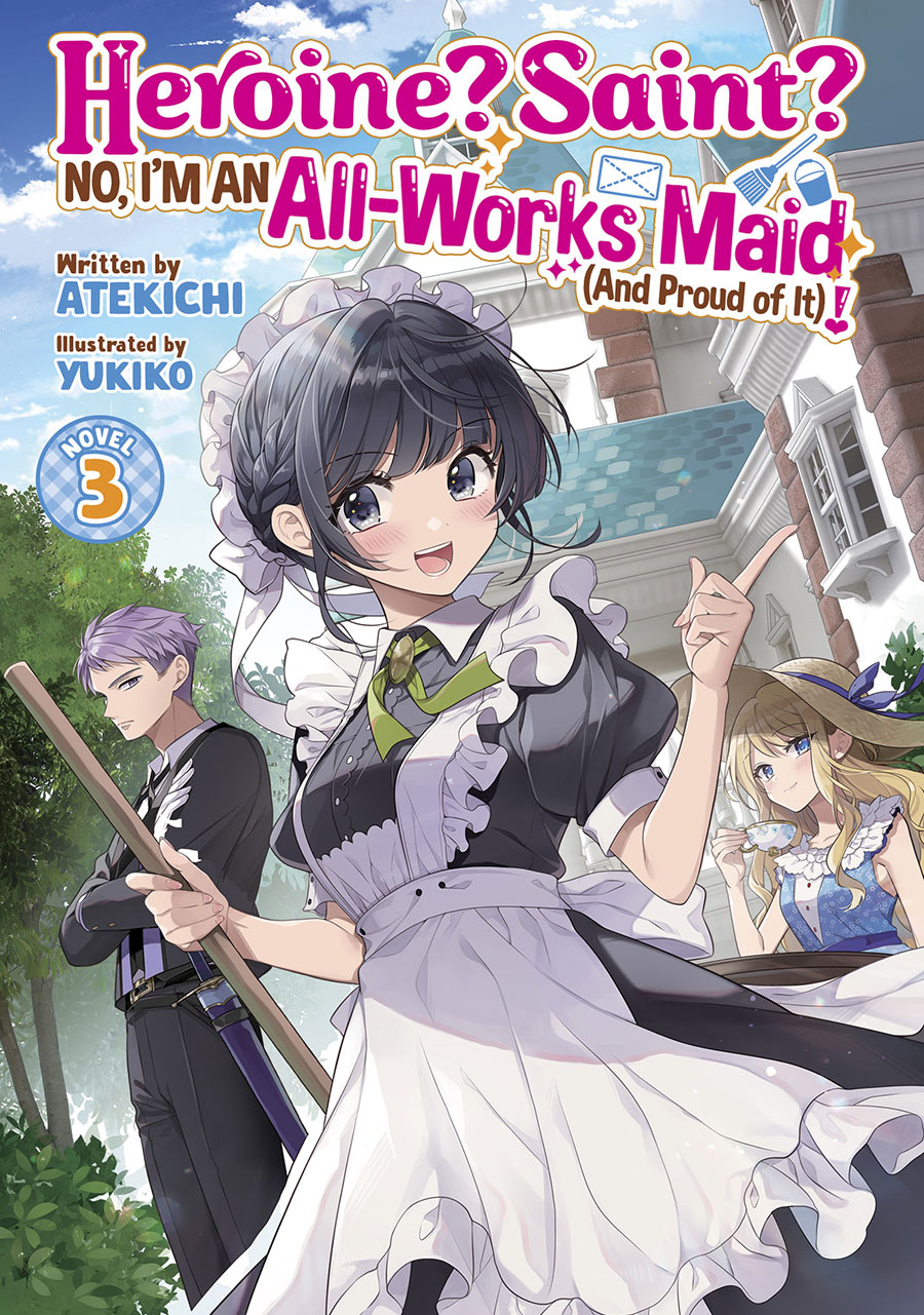 Heroine Saint No Im An All-Works Maid (And Proud of It) Light Novel Vol 3