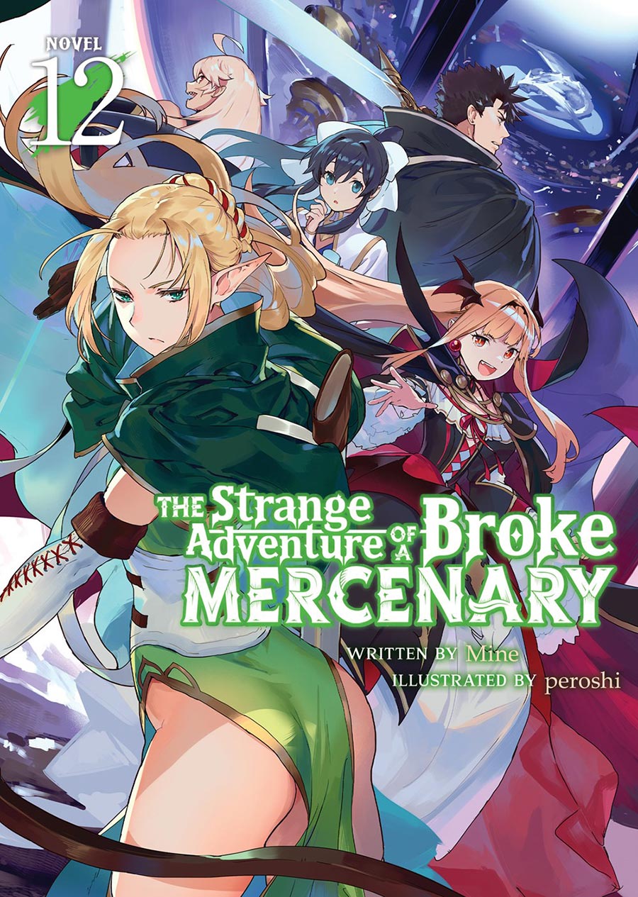Strange Adventure Of A Broke Mercenary Light Novel Vol 12