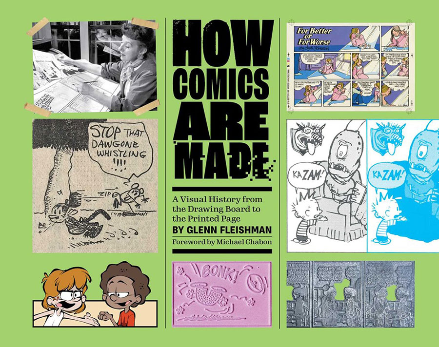 How Comics Are Made A Visual History From Drawing Board To The Printed Page HC