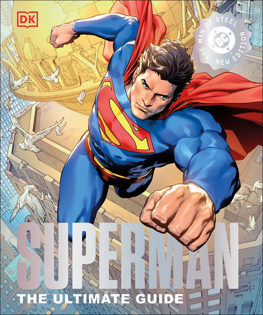 Superman The Man Of Steel The Ultimate Visual Guide Revised Edition HC